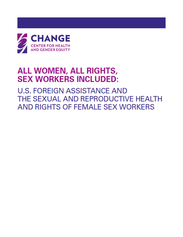 All Women All Rights Sex Workers Included Us Foreign Assistance And The Sexual And Reproductive Health And Rights Of Female Sex Workers Ask Us Open Access Resources On Srhr
